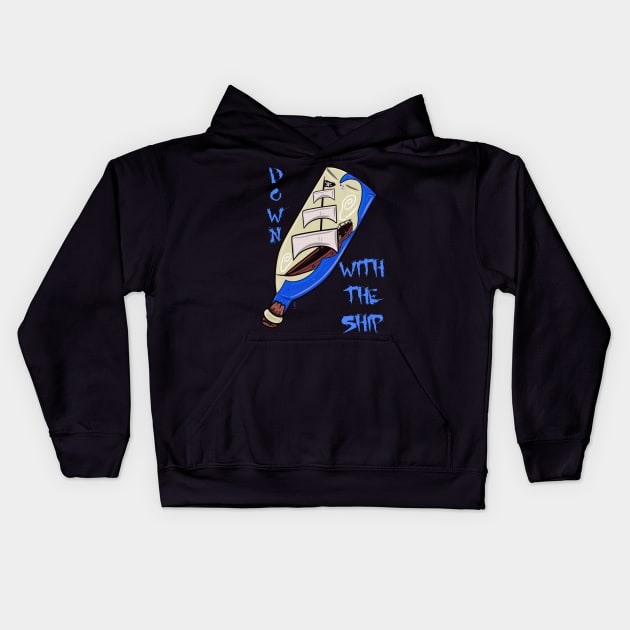 Down with the ship Kids Hoodie by Chillateez 